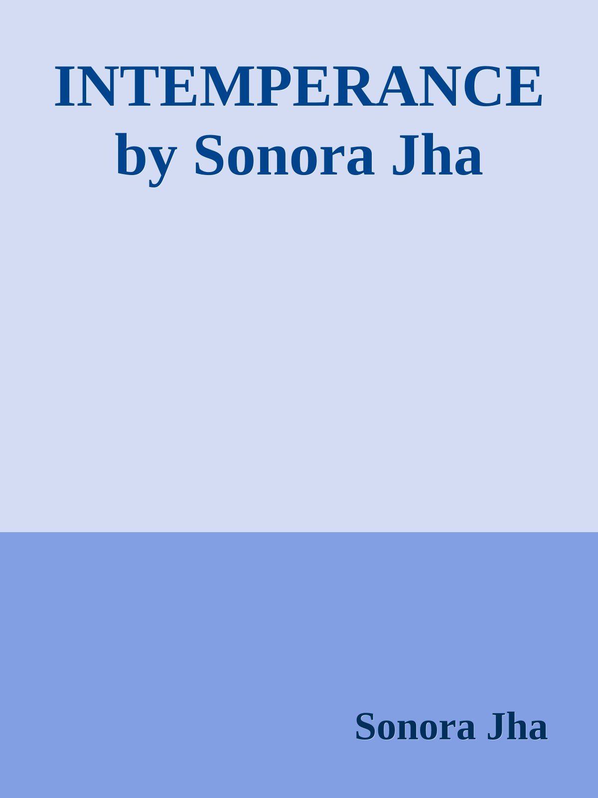 Cover of INTEMPERANCE by Sonora Jha