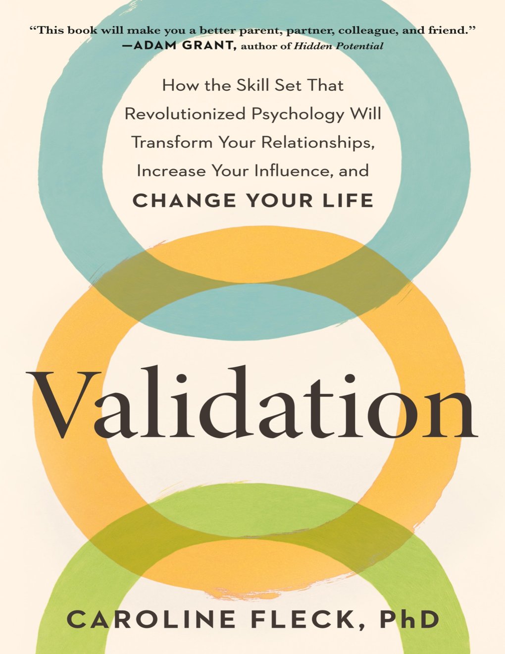 Cover of Validation: How the Skill Set That Revolutionized Psychology Will Transform Your Relationships, Increase Your Influence, and Change Your Life