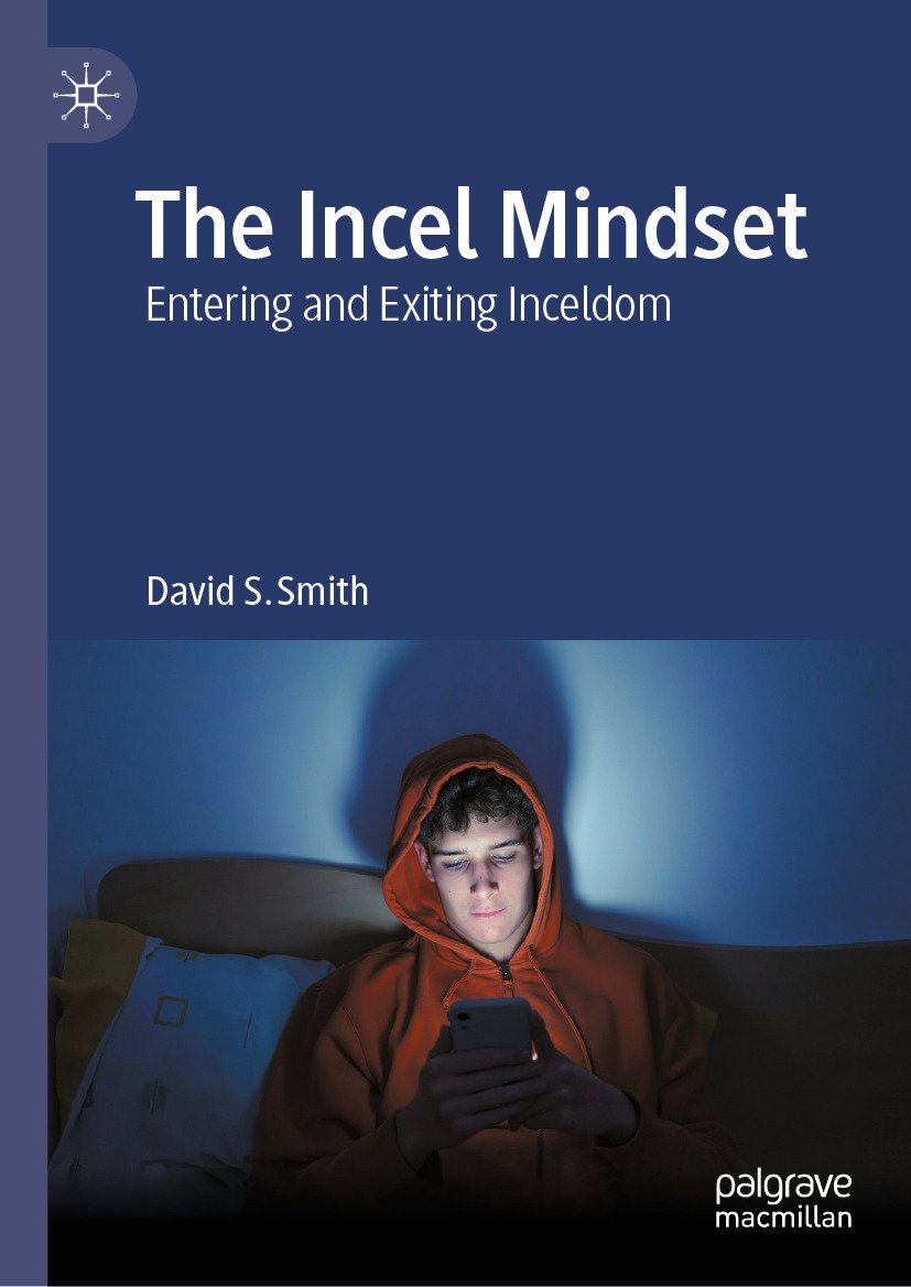 Cover of The Incel Mindset; Entering and Exiting Inceldom (1998)