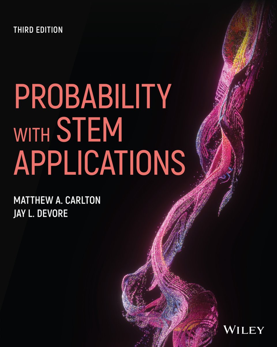 Cover of THIRD EDITION PROBABILITY WITH STEM APPLICATIONS MATTHEW A. CARLTON JAY L. DEVORE WILEY