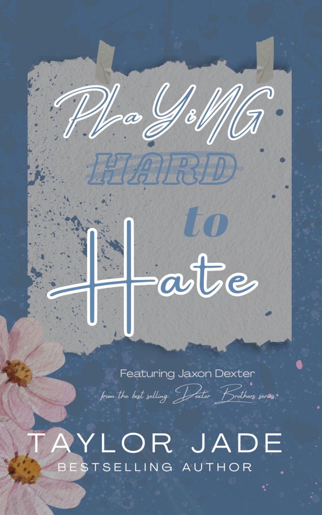 Cover of Playing Hard to Hate : Second Chance Enemies to Lovers