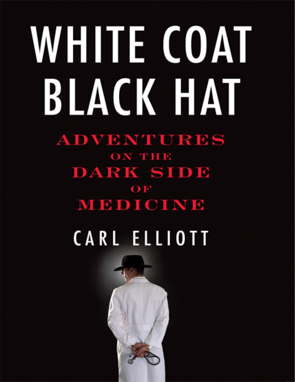 Cover of White Coat, Black Hat