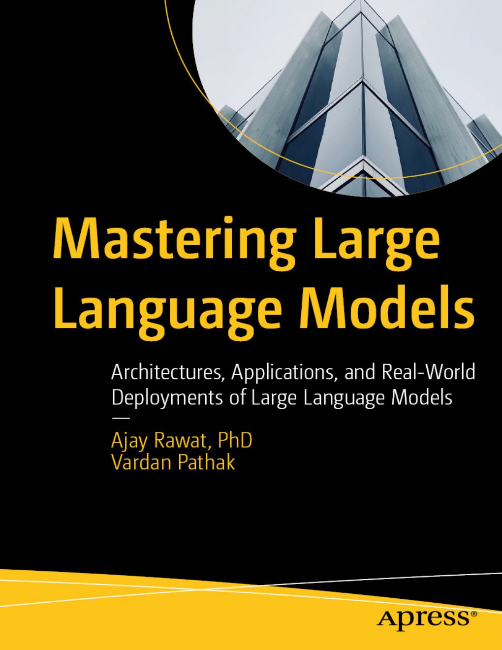 Cover of Mastering Large Language Models: Architectures, Applications, and Real-World Deployments of Large Language Models