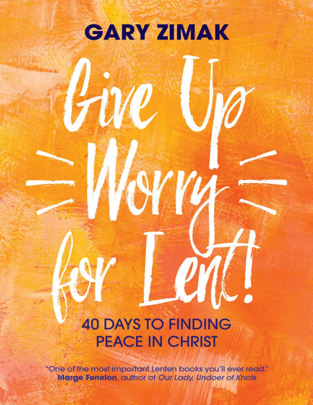Cover of Give Up Worry for Lent!