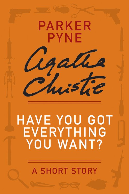 Cover of Have You Got Everything You Want