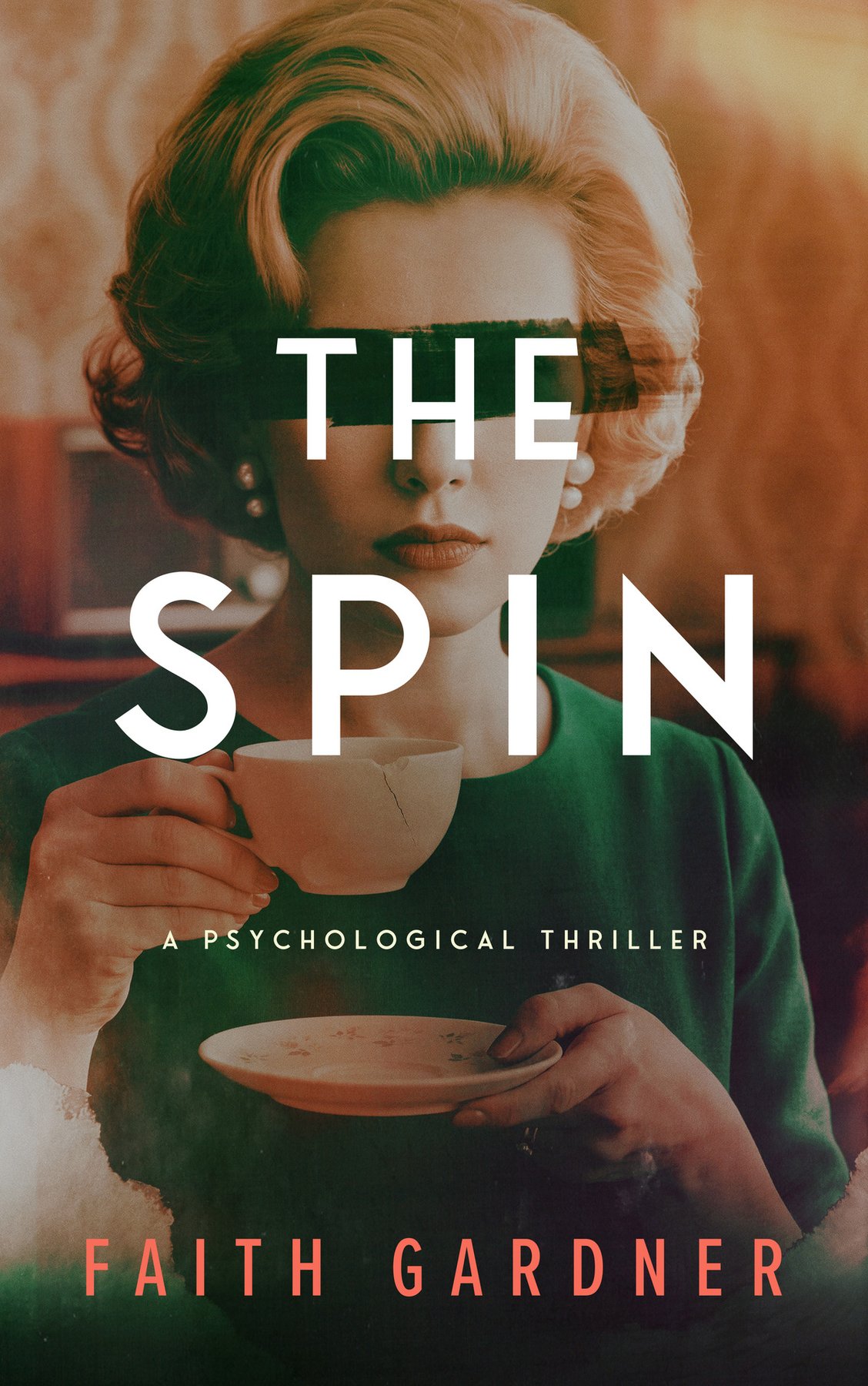 Cover of The Spin: A psychological thriller
