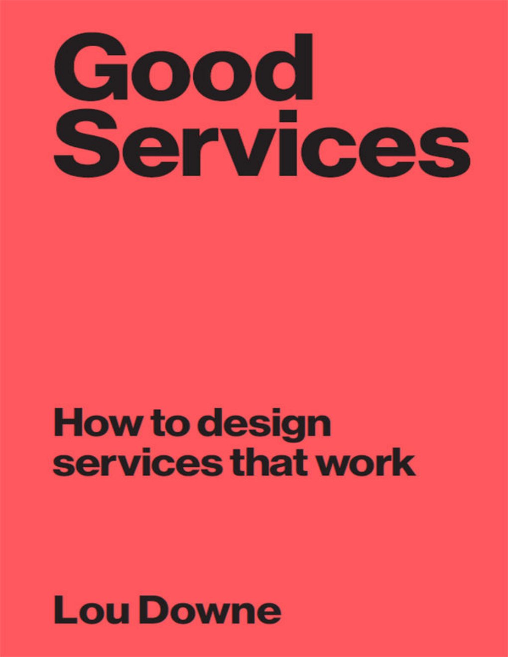 Cover of Good Services: How to Design Services that Work