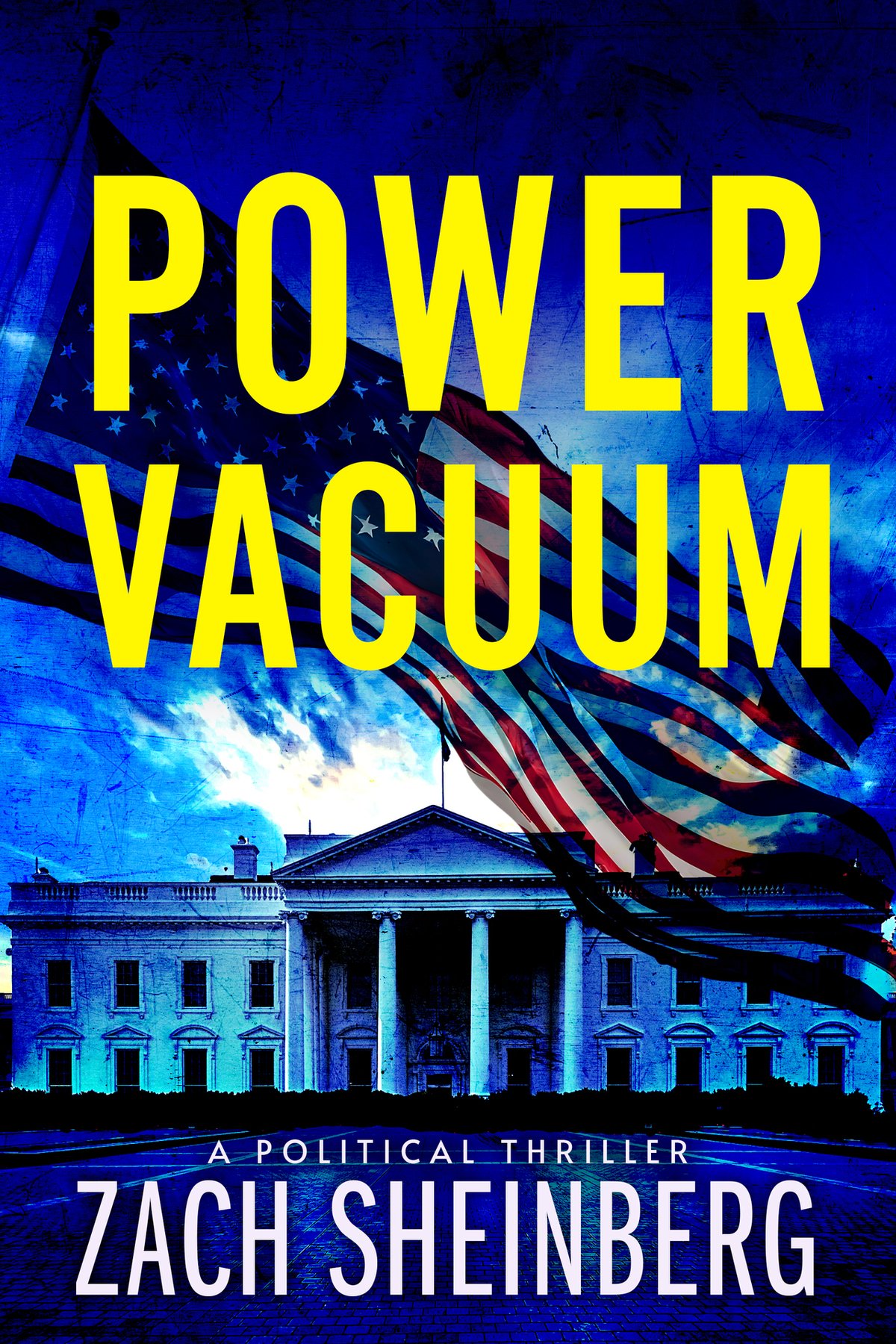 Cover of Power Vacuum: a Presidential Election Novel