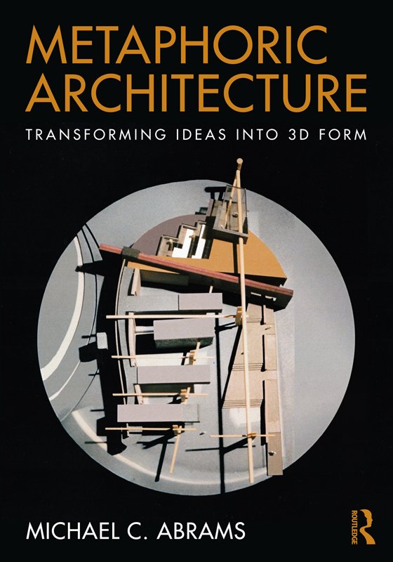 Cover of Metaphoric Architecture: Transforming Ideas into 3D Form