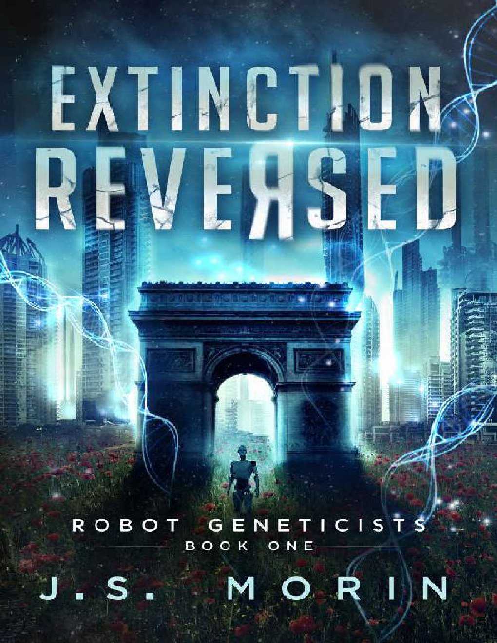 Cover of Extinction Reversed (Robot Geneticists Book 1)