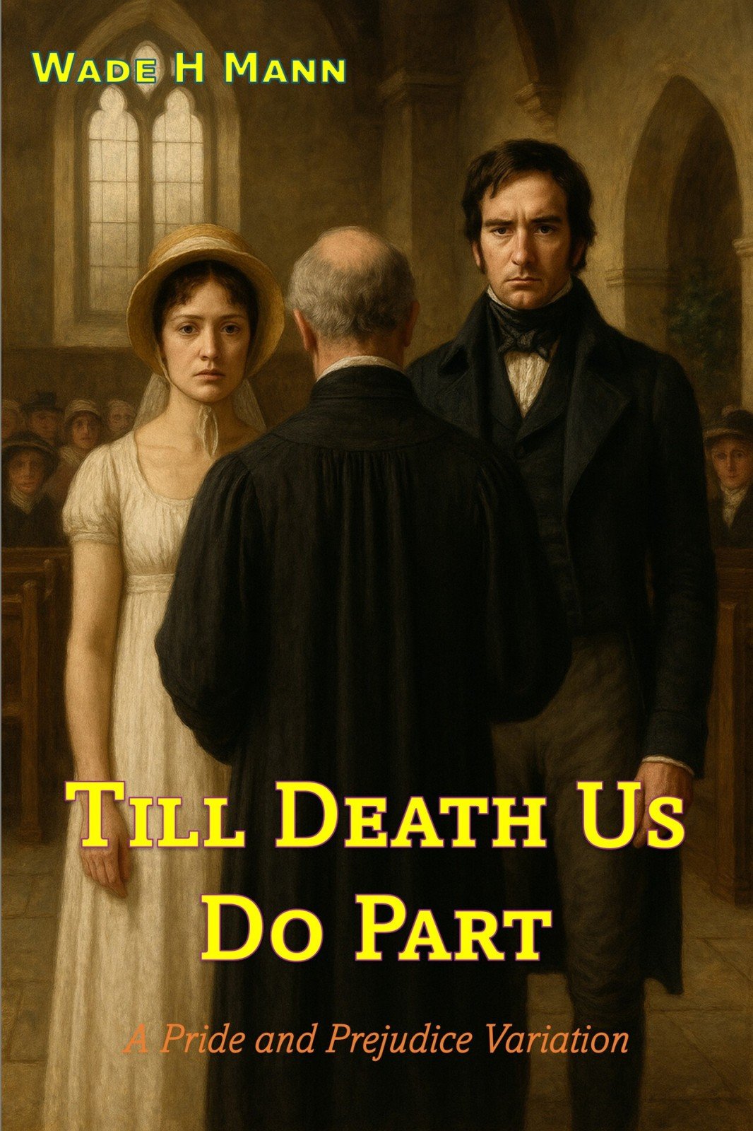 Cover of Till Death Us Do Part - Book 1: A Pride and Prejudice Variation (Pride and Prejudice Variations)