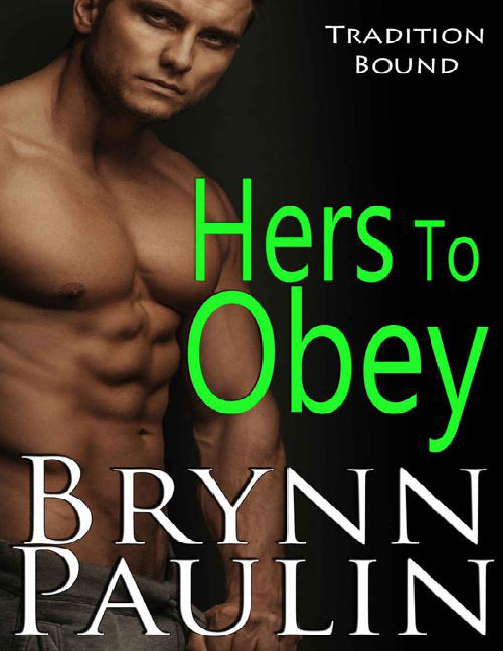 Cover of Hers to Obey (Tradition Bound Book 4)
