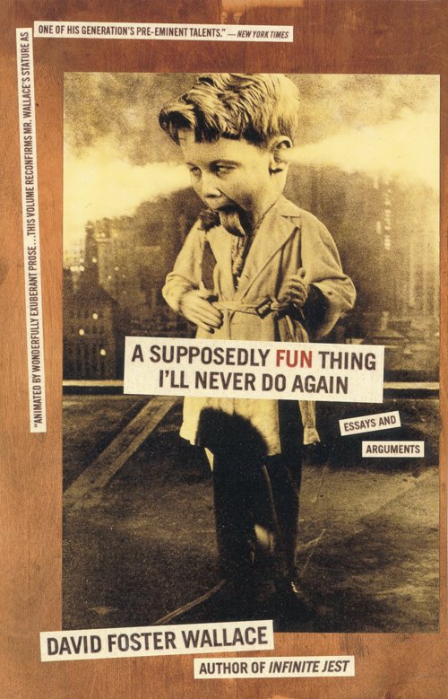 Cover of A Supposedly Fun Thing I'll Never Do Again