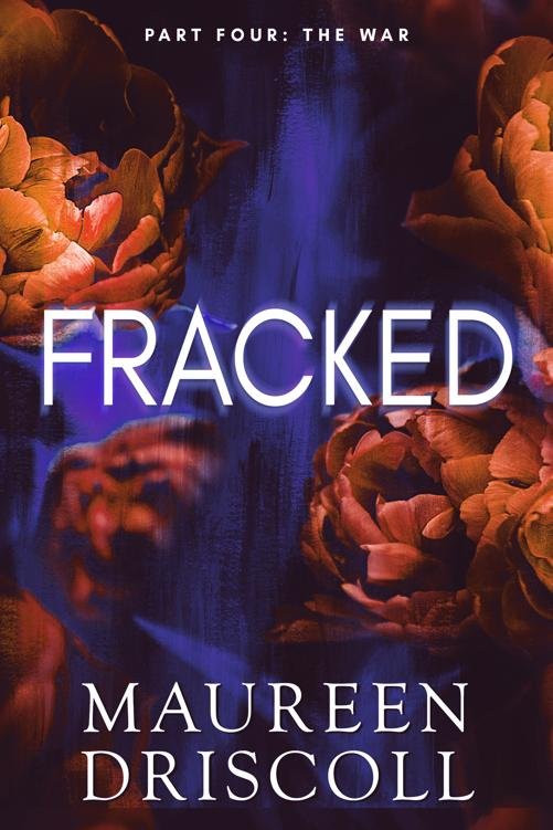 Cover of Fracked, Part Four: The War