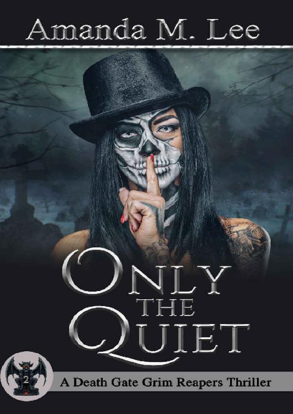 Cover of Only the Quiet (A Death Gate Grim Reapers Thriller Book 2)