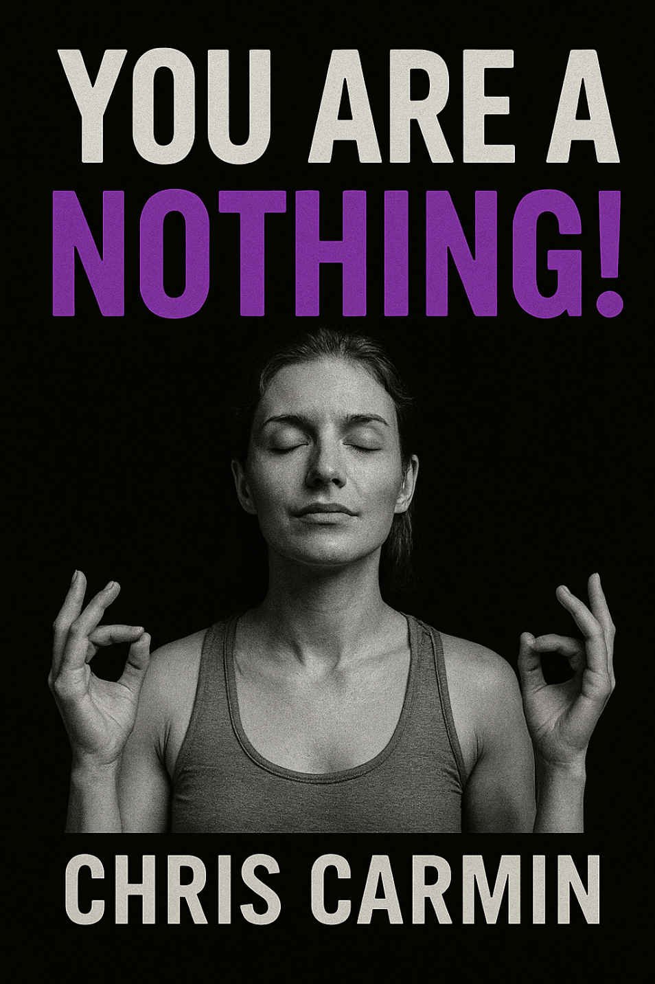 Cover of YOU ARE A NOTHING!