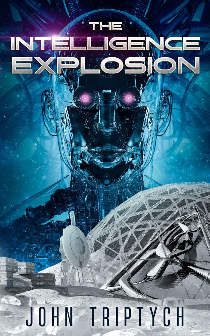 Cover of The Intelligence Explosion: A Hard Sci Fi Technothriller (Ace of Space Book 3)