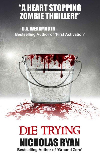 Cover of Die Trying: A Zombie Apocalypse