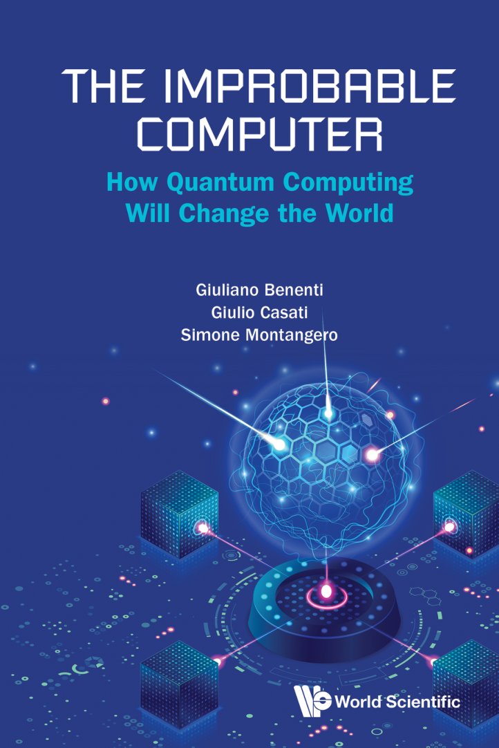 Cover of The Improbable Computer How Quantum Computing Will Change the World - THE IMPROBABLE