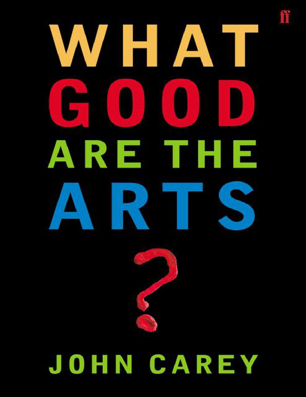 Cover of What Good are the Arts?