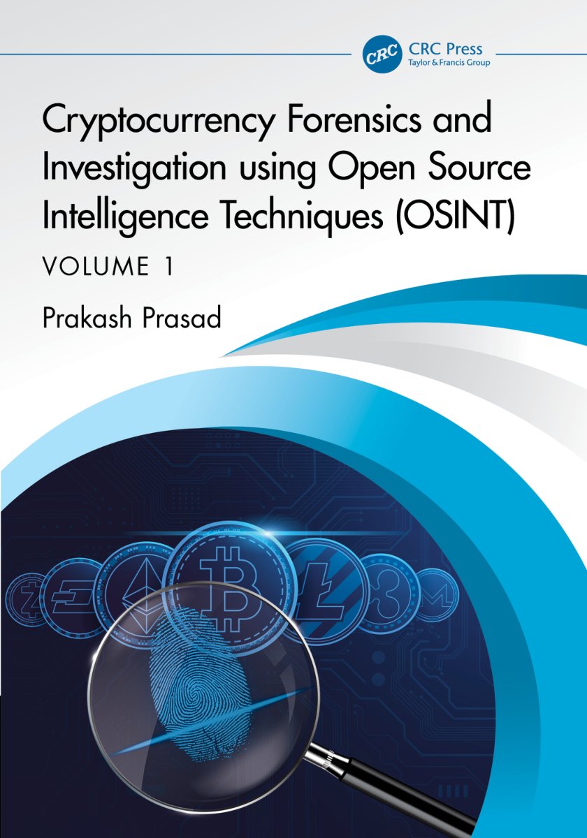 Cover of Cryptocurrency Forensics and Investigation Using Open Source Intelligence Techniques (OSINT): Volume I