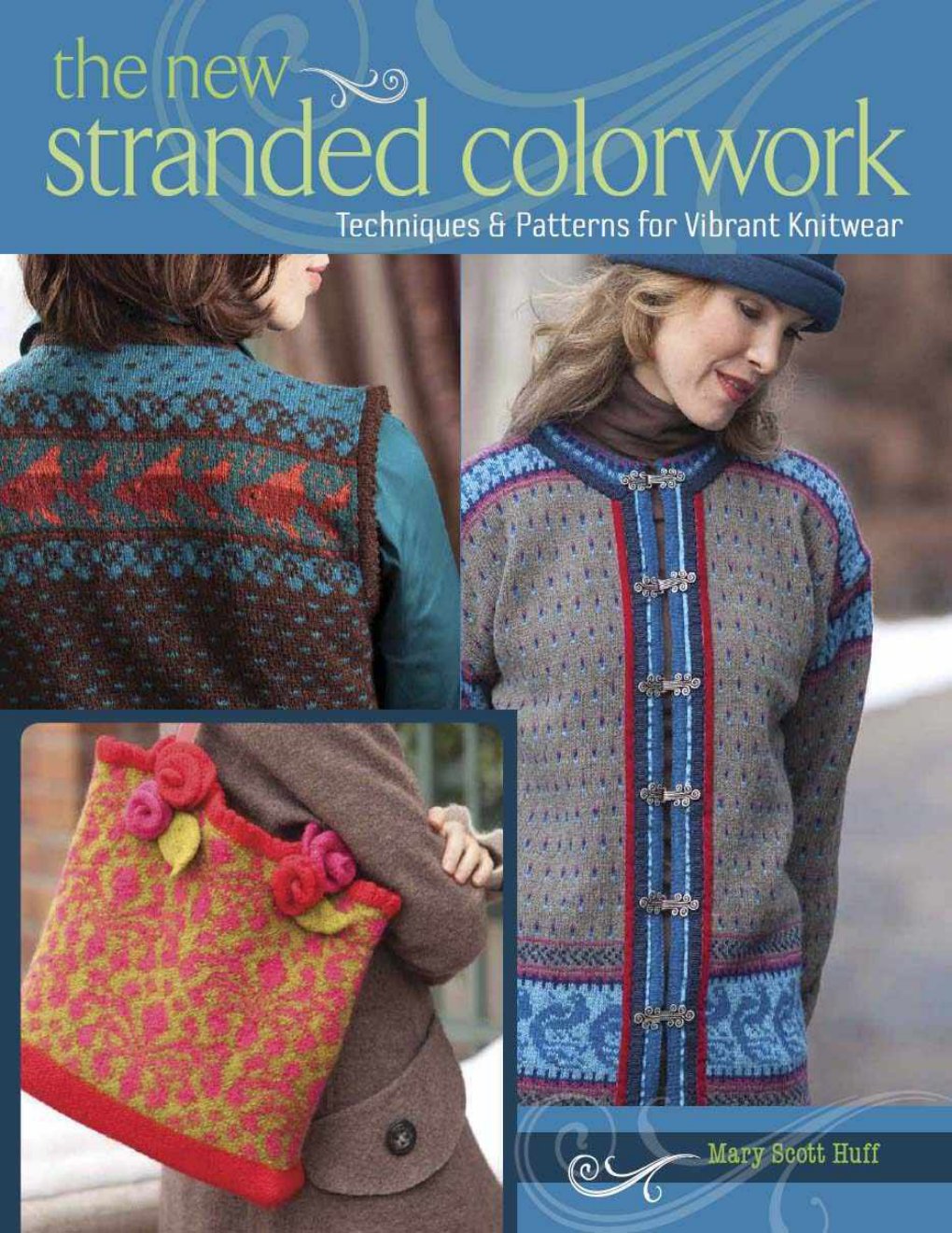 Cover of The New Stranded Colorwork: Techniques and Patterns for Vibrant Knitwear