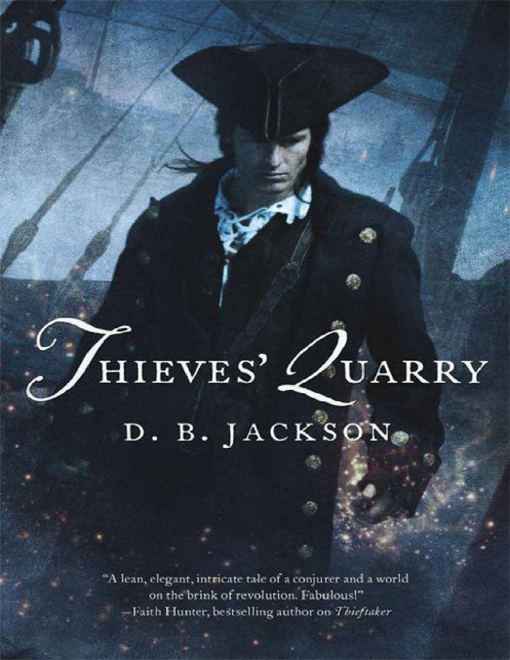 Cover of Thieves' Quarry (The Thieftaker Chronicles)