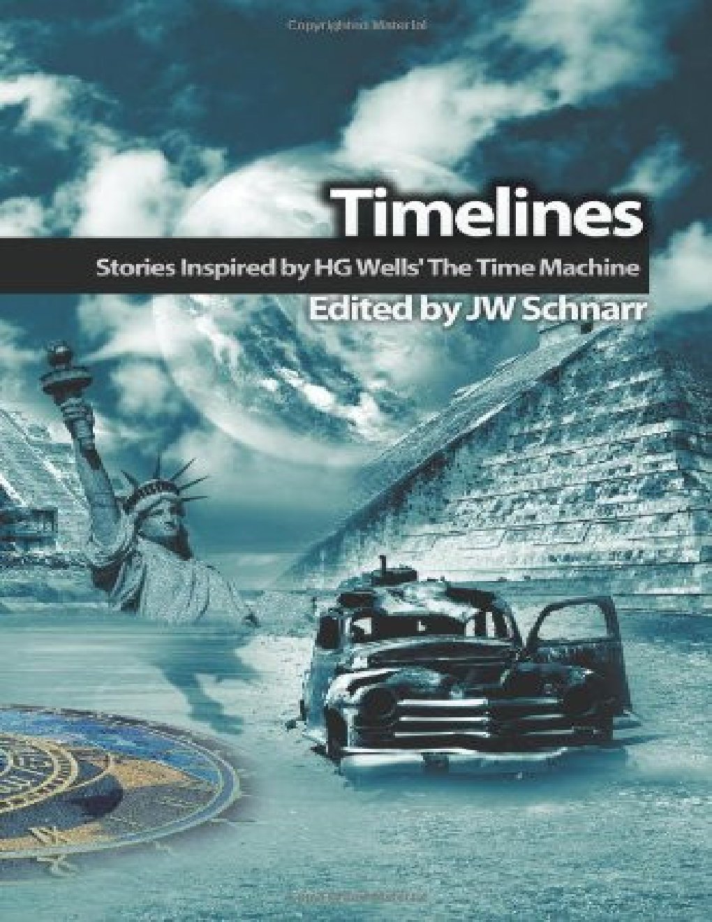 Cover of Timelines- Stories Inspired by H.G. Wells' the Time Machine (2011)