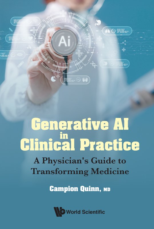 Cover of Generative AI In Clinical Practice: A Physician’s Guide To Transforming Medicine