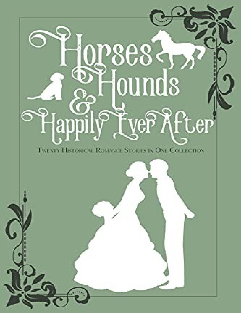 Cover of Horses, Hounds & Happily Ever After