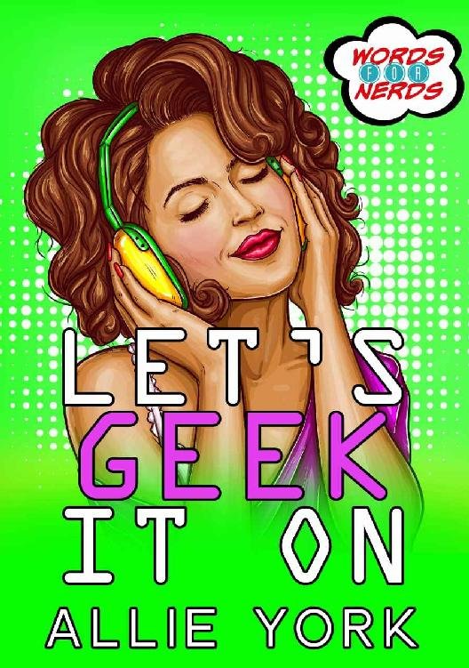 Cover of Let's Geek It On (Words for Nerds Book 5)
