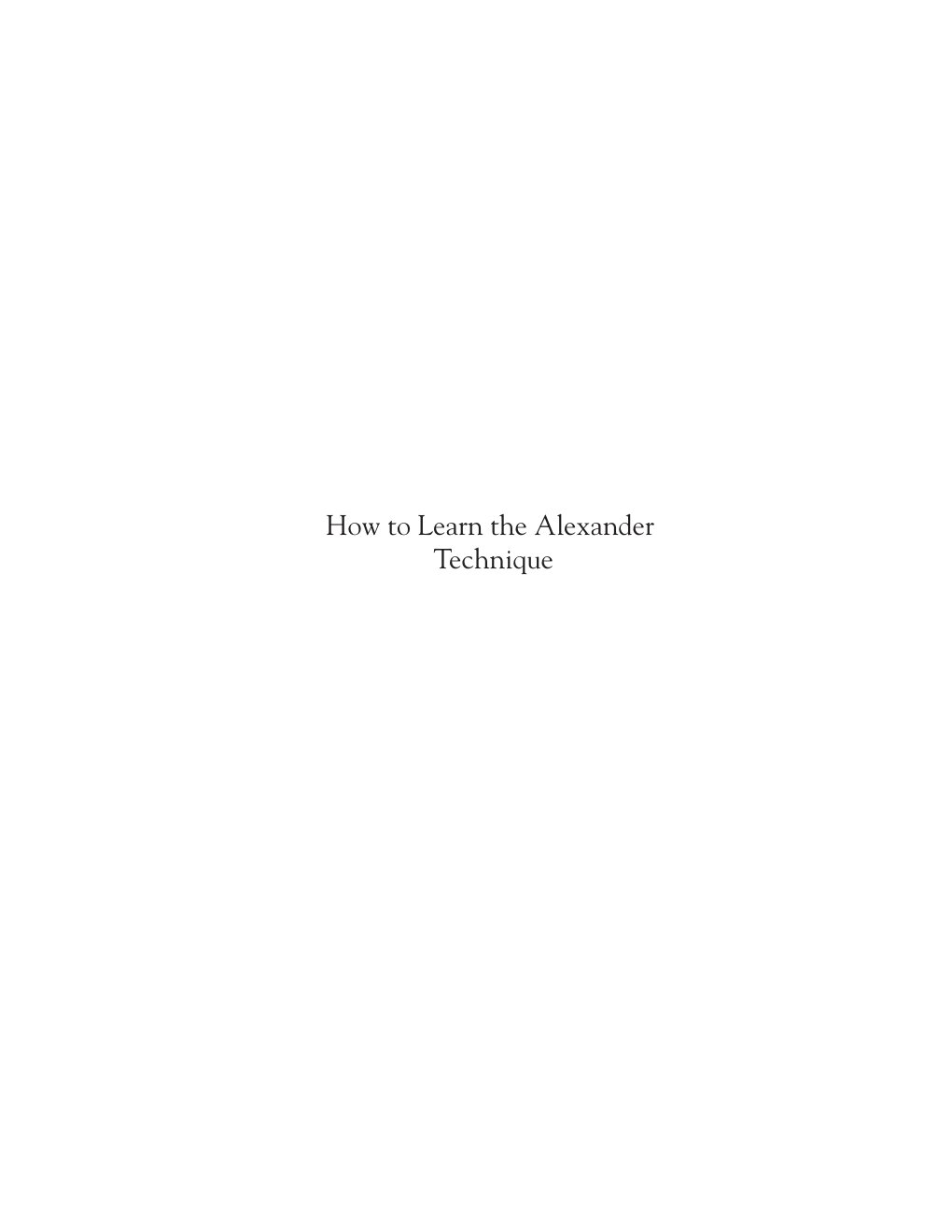 Cover of How to Learn the Alexander Technique