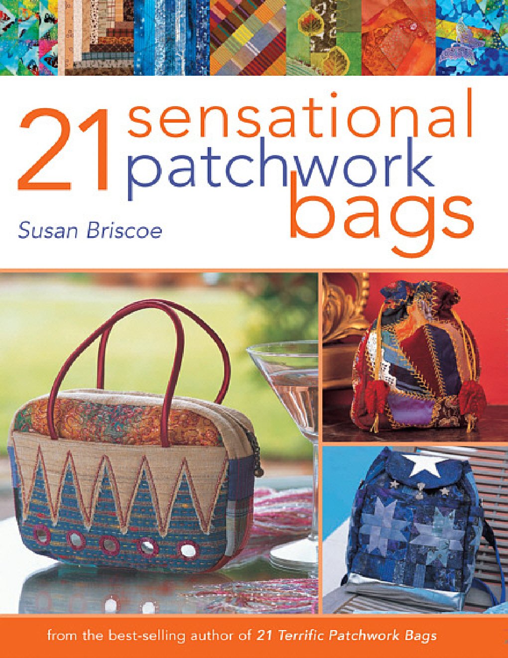 Cover of 21 Sensational Patchwork Bags