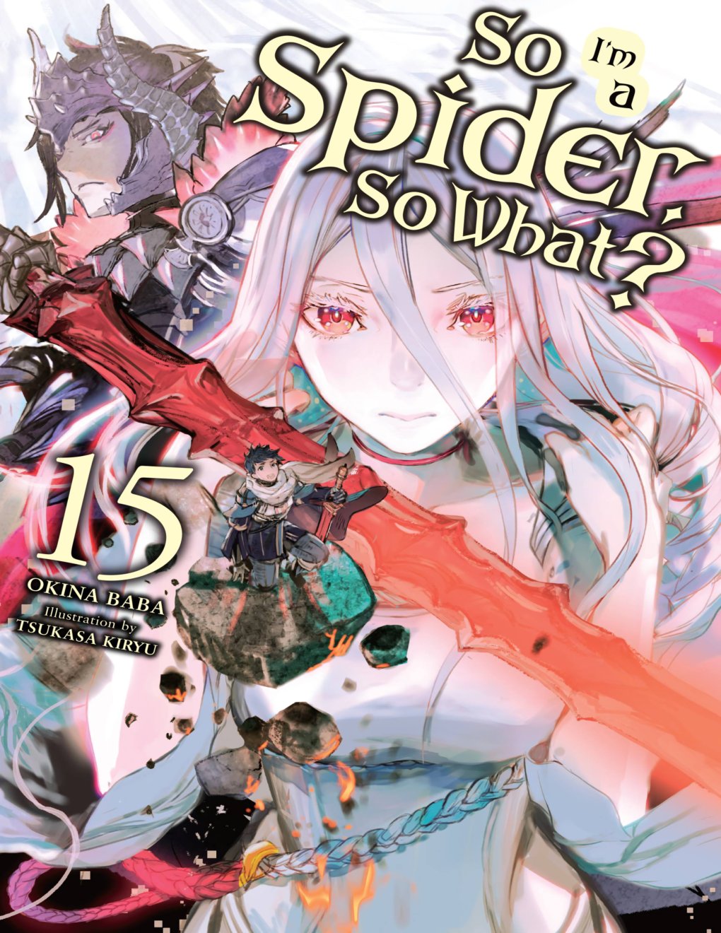 Cover of So I’m a Spider, So What?, Vol. 15