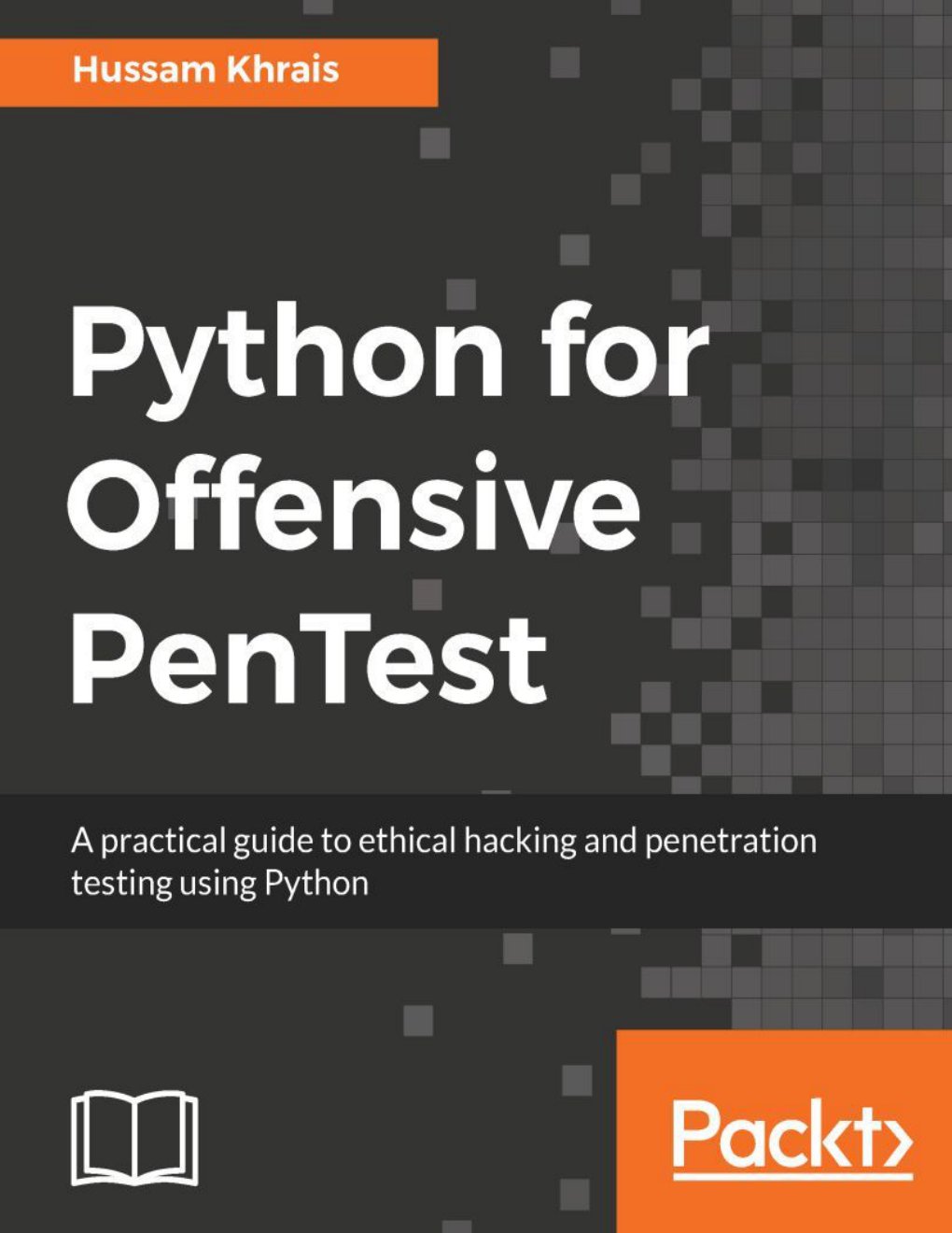 Cover of Python for Offensive PenTest: A practical guide to ethical hacking and penetration testing using Python
