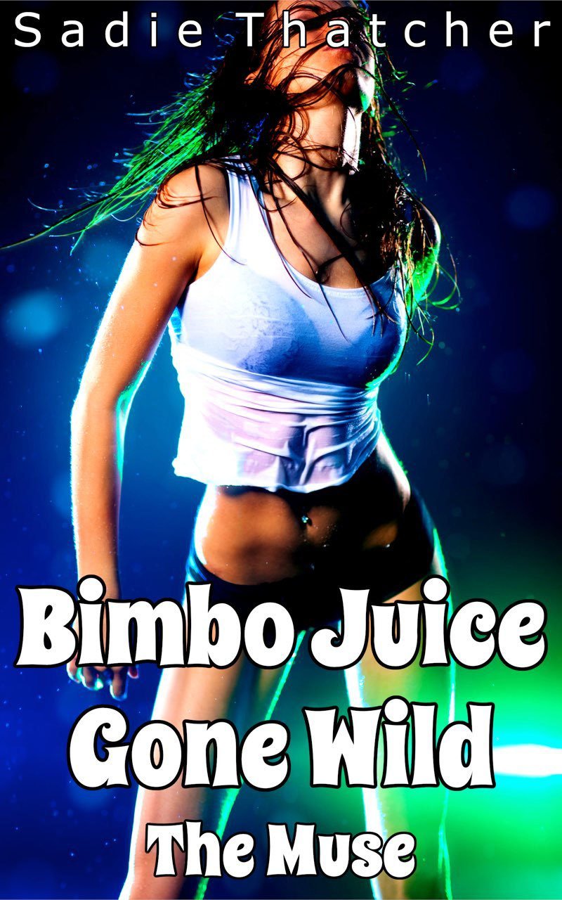 Cover of Bimbo Juice Gone Wild: The Muse