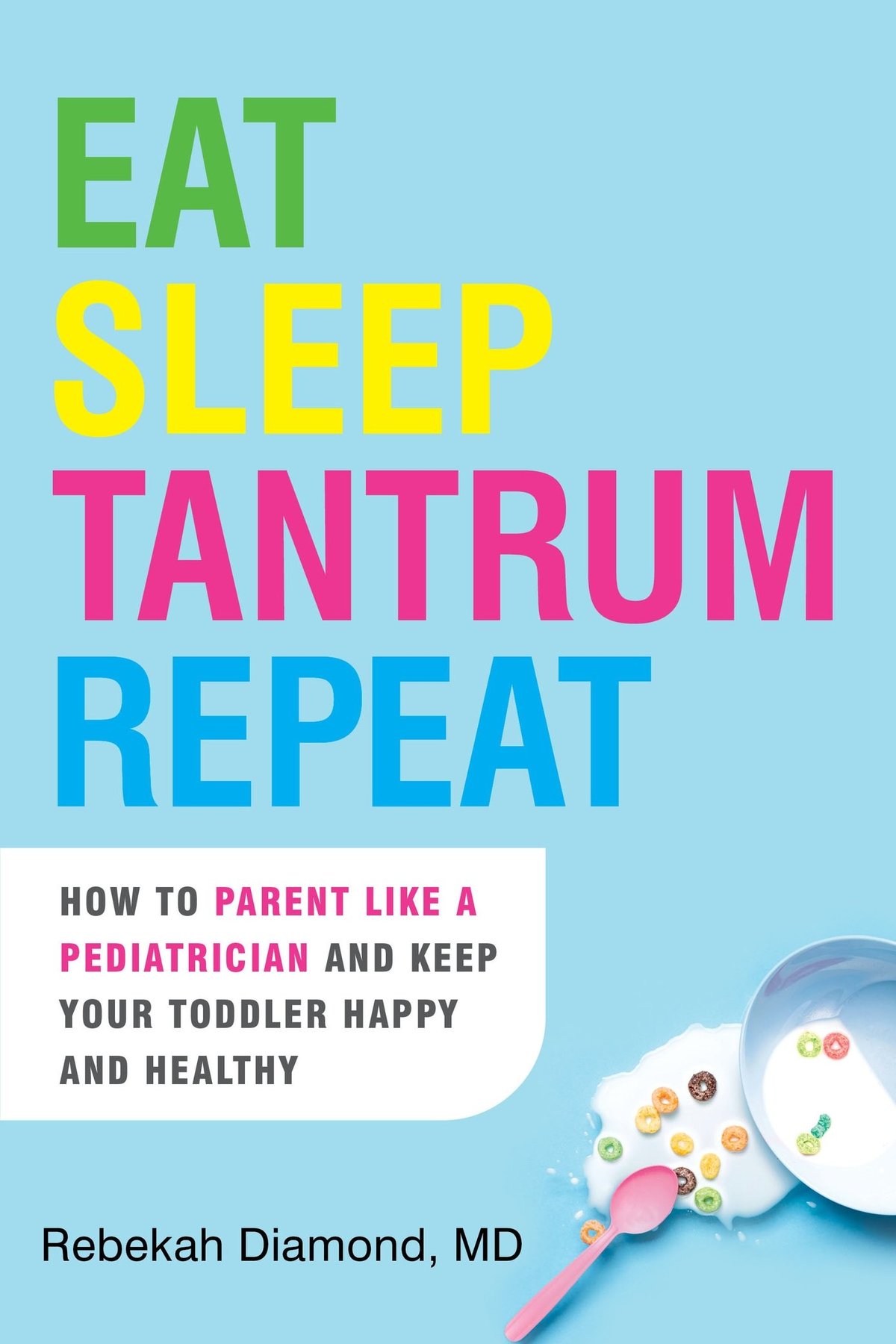 Cover of Eat Sleep Tantrum Repeat