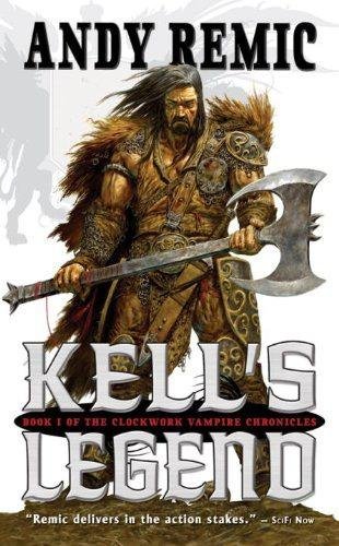 Cover of Kell's Legend- The Clockwork Vampire Chronicles (2010)