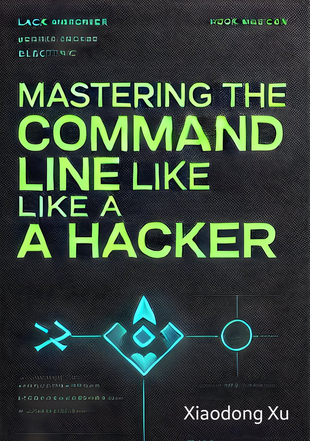 Cover of Mastering the Command Line Like a Hacker (1620)