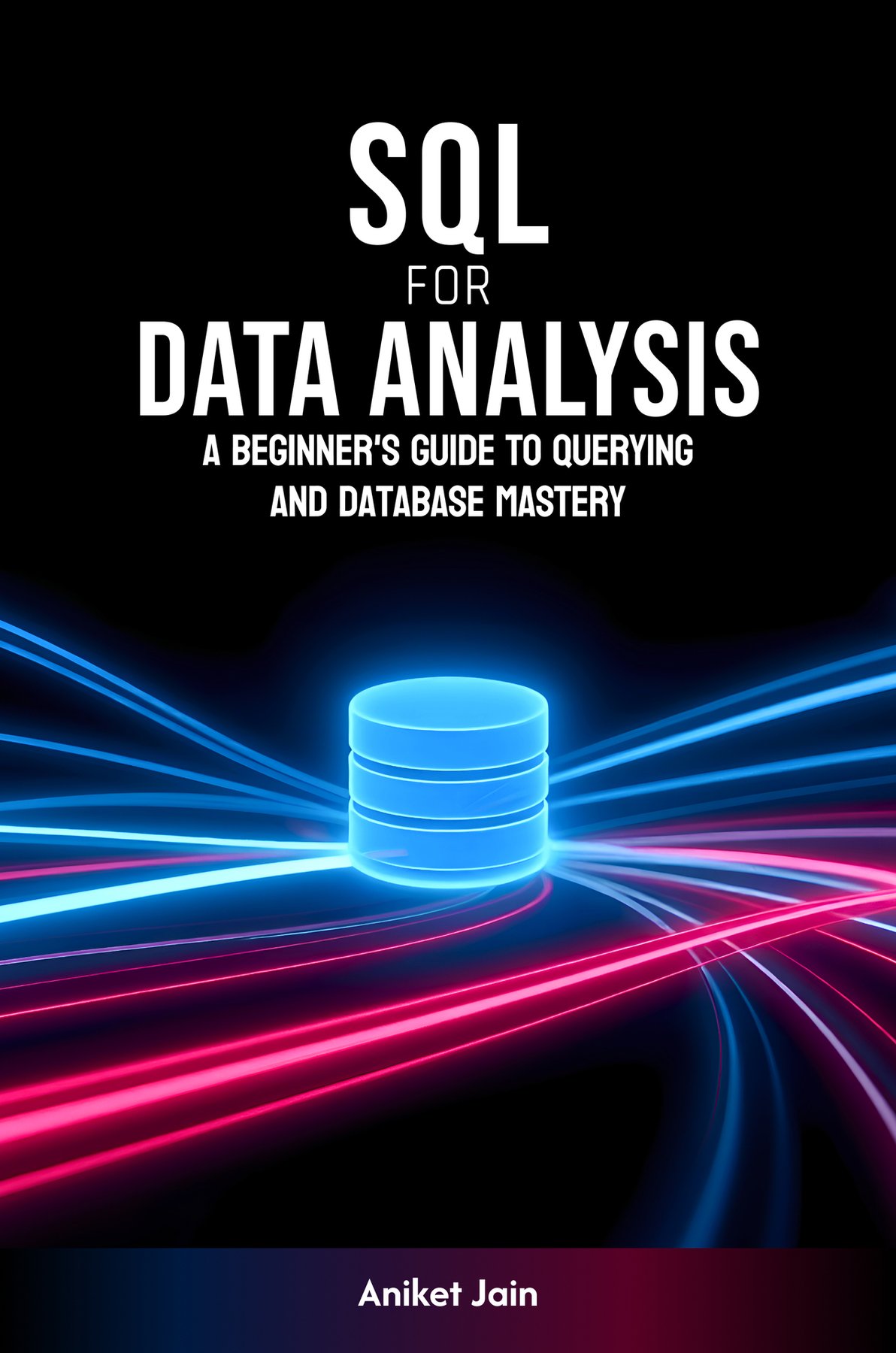 Cover of SQL for Data Analysis: A Beginner's Guide to Querying and Database Mastery (Data Decoded: The Beginner's Journey)