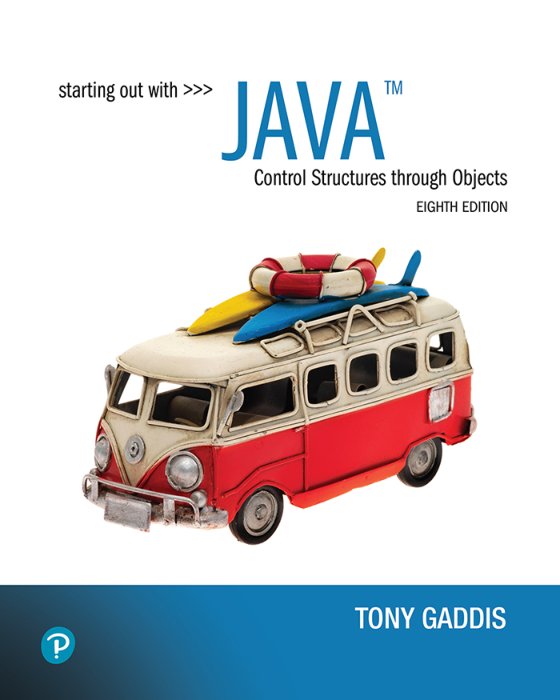 Cover of STARTING OUT WITH JAVATM From Control Structures through Objects, Eighth Edition - Tony Gaddis