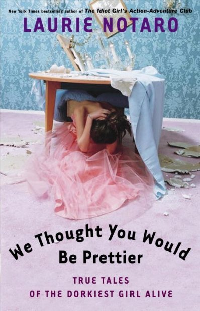 Cover of We Thought You Would Be Prettier