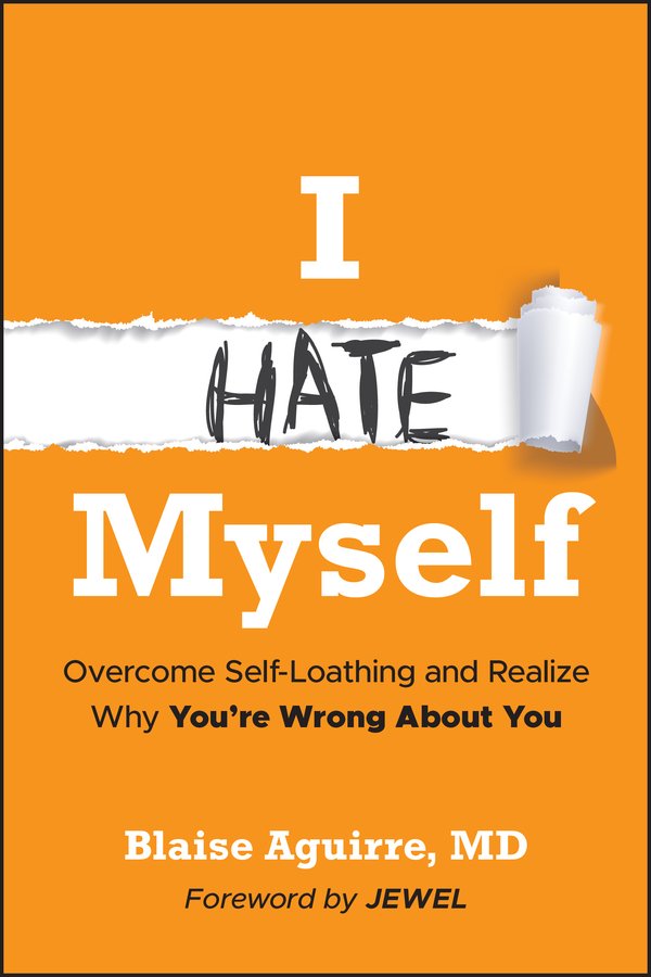 Cover of I Hate Myself; Overcome Self-Loathing and Realize Why You're Wrong About You (1976)