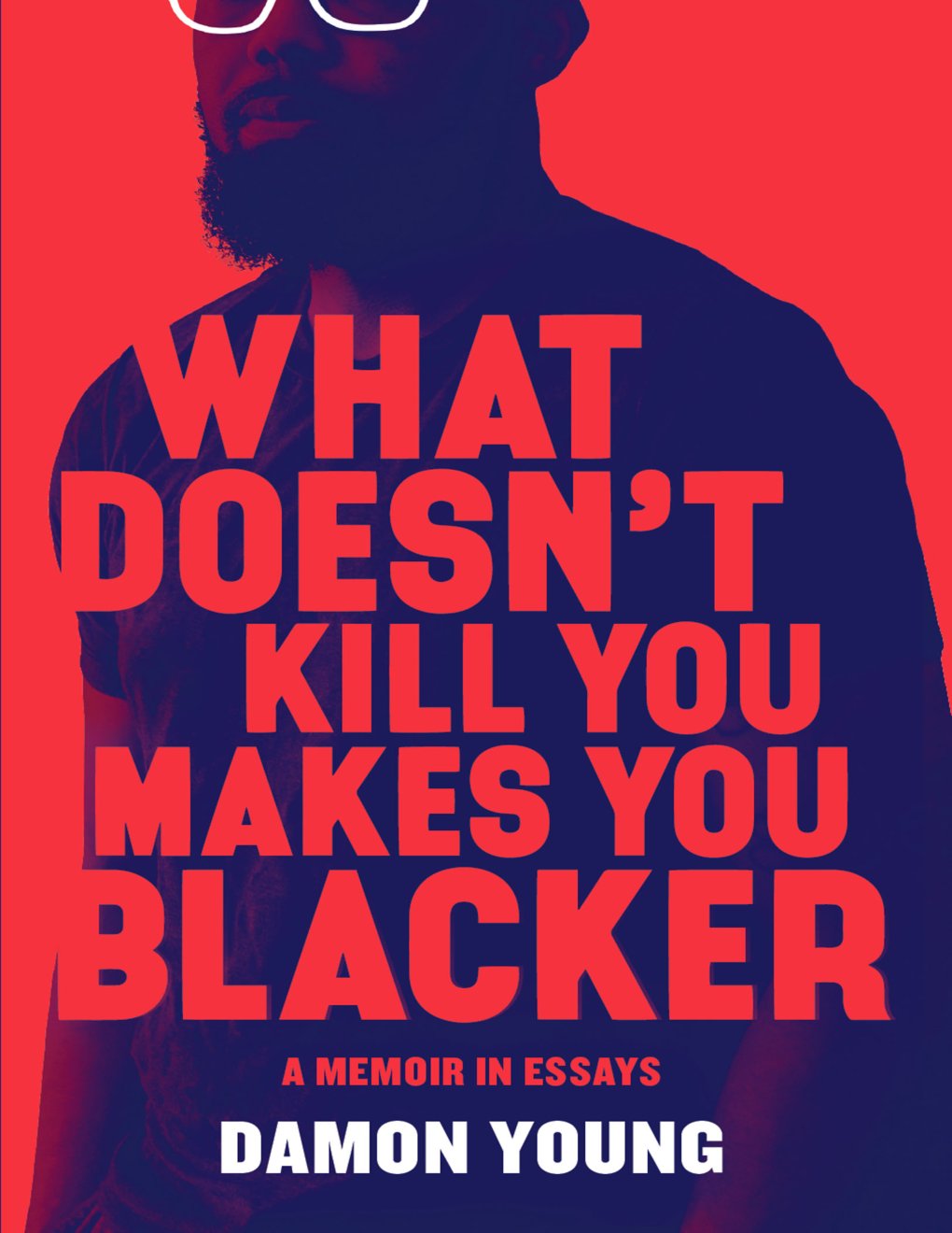 Cover of What Doesn't Kill You Makes You Blacker (2000)