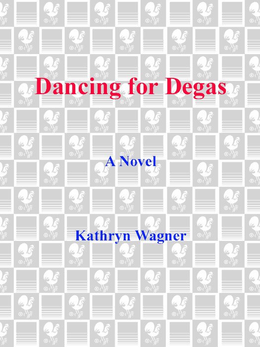 Cover of Dancing for Degas: A Novel