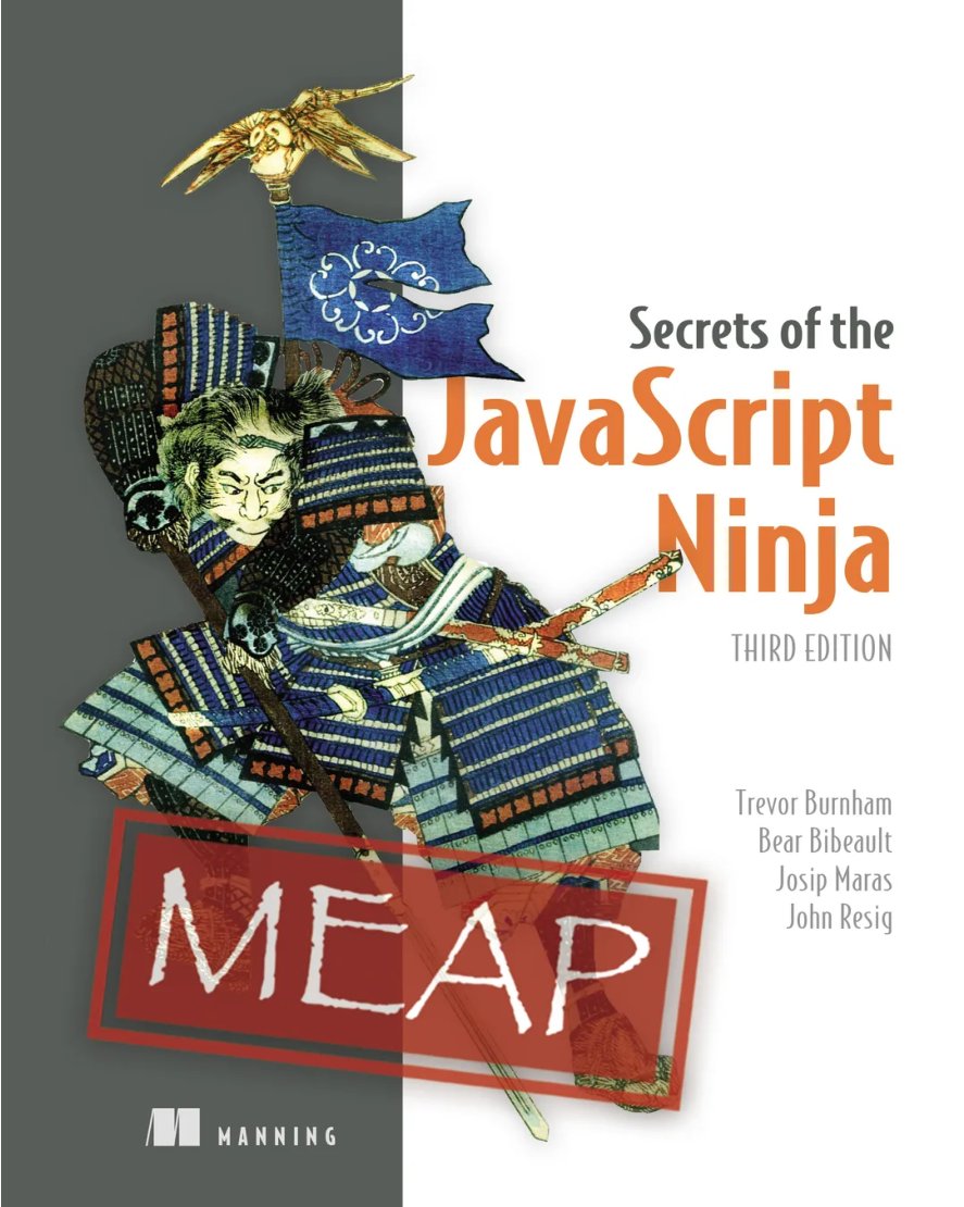 Cover of Secrets of the JavaScript Ninja, Third Edition MEAP V12