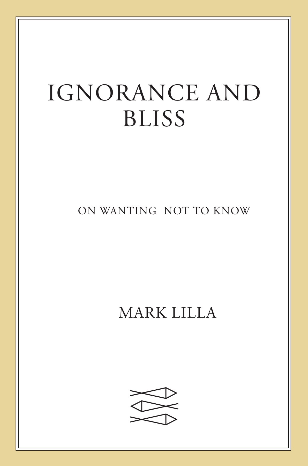 Cover of Ignorance and Bliss
