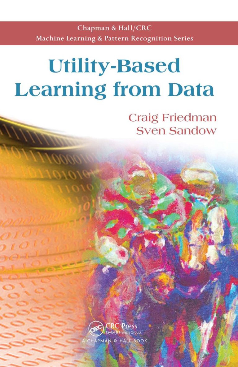 Cover of Utility-Based Learning from Data (Chapman & Hall/Crc: Machine Learning & Pattern Recognition)