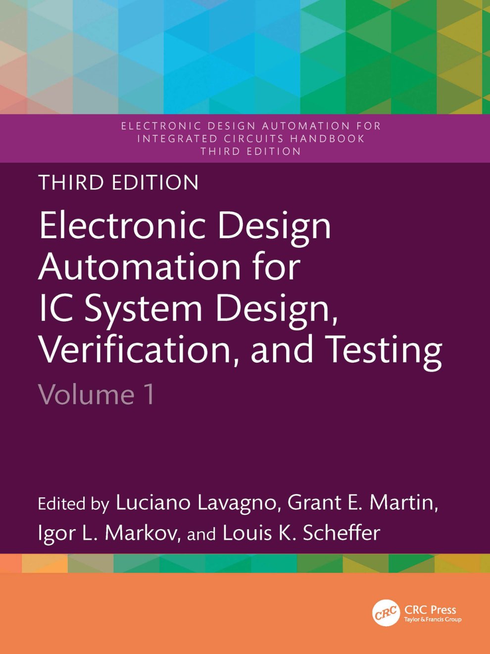 Cover of Electronic Design Automation for IC System Design, Verification, and Testing; Volume 1; Third Edition