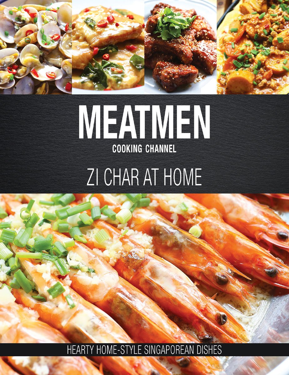 Cover of MeatMen Cooking Channel: Zi Char at Home